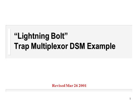 1 Lightning Bolt Trap Multiplexor Dsm Example Revised Mar Ppt Download