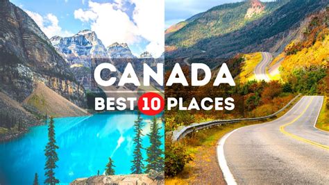 10 Amazing Places To Visit In Canada Travel Video Youtube