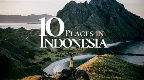 10 Amazing Places To Visit In Indonesia Indonesia Travel Video