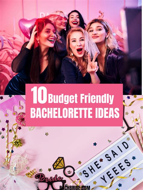 10 Bachelorette Party Ideas On A Budget Bach Bride