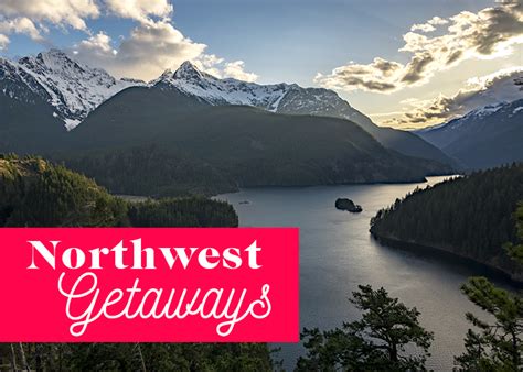 10 Best Affordable Weekend Getaways Northwest