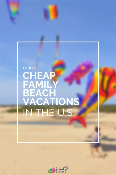 10 Best Cheap Family Beach Vacations In The U S 2021