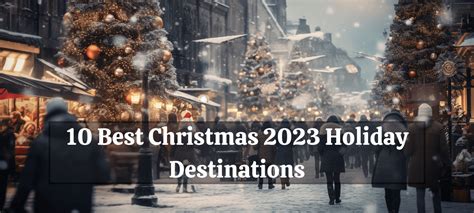 10 Best Christmas Holiday Destinations 2024