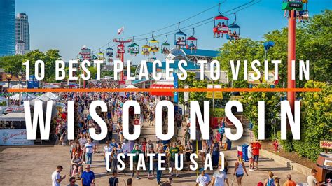 10 Best Places To Visit In Wisconsin Usa Travel Video Travel Guide