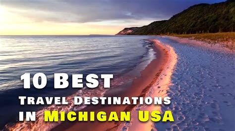 10 Best Travel Destinations In Michigan Usa Youtube