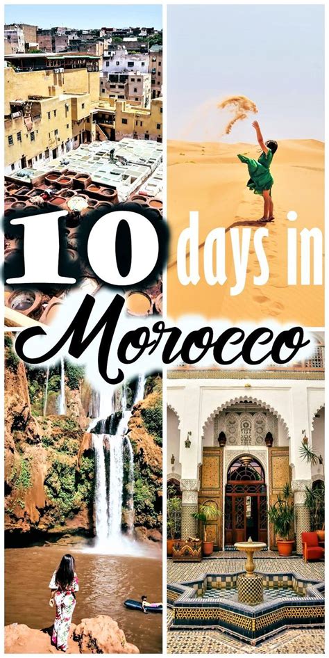 10 Day Morocco Itinerary Best Places To Visit In Morocco