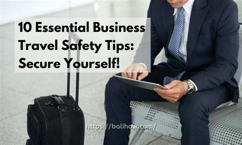 10 Essential Business Travel Safety Tips Secure Yourself