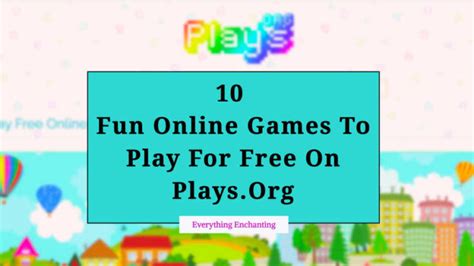 10 Fun Online Games To Play For Free On Plays Org Everything Enchanting