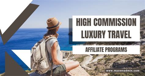 10 High Commission Luxury Travel Affiliate Programs