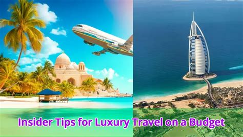 10 Insider Tips For Luxury Travel On A Budget Best Guide