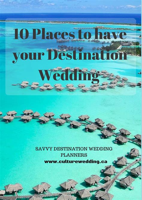 10 Places To Have Your All Inclusive Destination Wedding