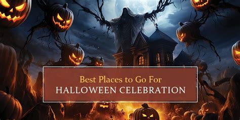 10 Spooky Halloween Destinations Amp Like