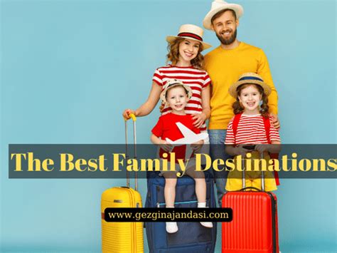 10 Suitable Destinations For Families With Kids Gezgin