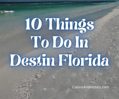 10 Things To Do In Destin Florida Cabins And Hotels