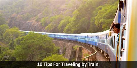 10 Tips For Traveling By Train Windy City Travel