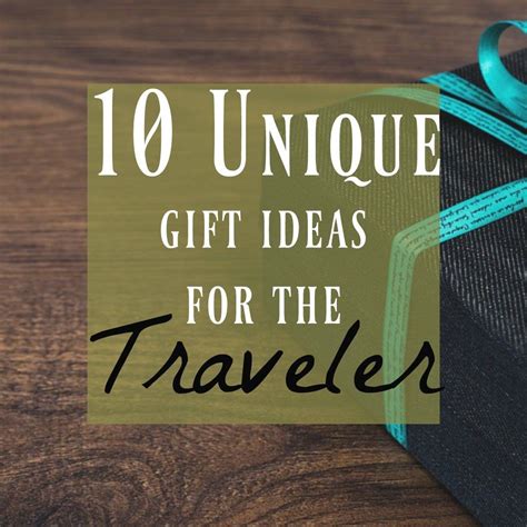 10 Unique Travel Gifts Ideas For The Traveler In Your Life Unique