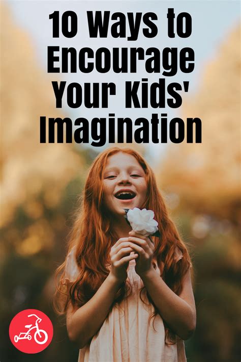 10 Ways To Encourage Your Kids Imagination