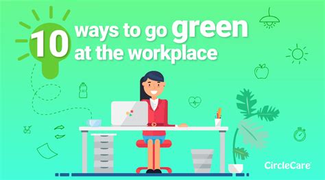 10 Ways To Go Green At The Workplace Circlecare