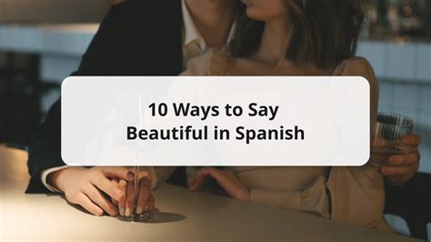 10 Ways To Say Beautiful In Spanish Hermosa Meaning More