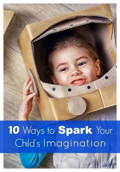 10 Ways To Spark Your Child S Imagination Creative Child