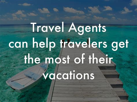 10 Ways Travellers Can Benefit From A Travel Agents