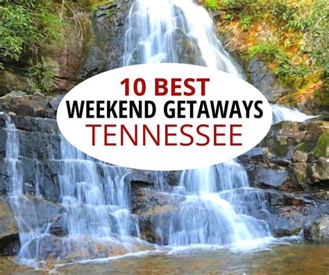 10 Weekend Getaways In Tennessee You Will Love