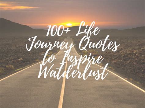 100 Life Journey Quotes To Inspire You