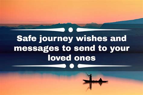 100 Safe Journey Wishes And Messages To Send To Your Loved Ones Legit Ng