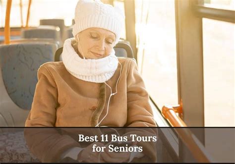 11 Best Bus Tours For Seniors Fun And Exciting Adventures Await