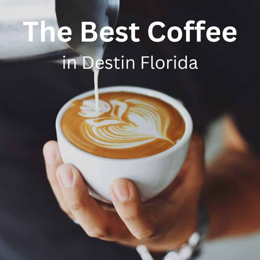 11 Best Coffee Shops In Destin 2024 Life Of Stacy