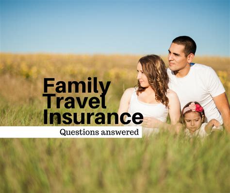 11 Questions Answers On Family Travel Insurance Globelink Co Uk