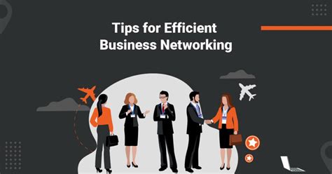 11 Tips For Efficient Business Networking