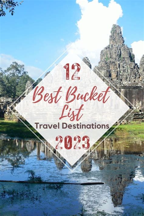 12 Best Bucket List Travel Destinations 2023 Artofit