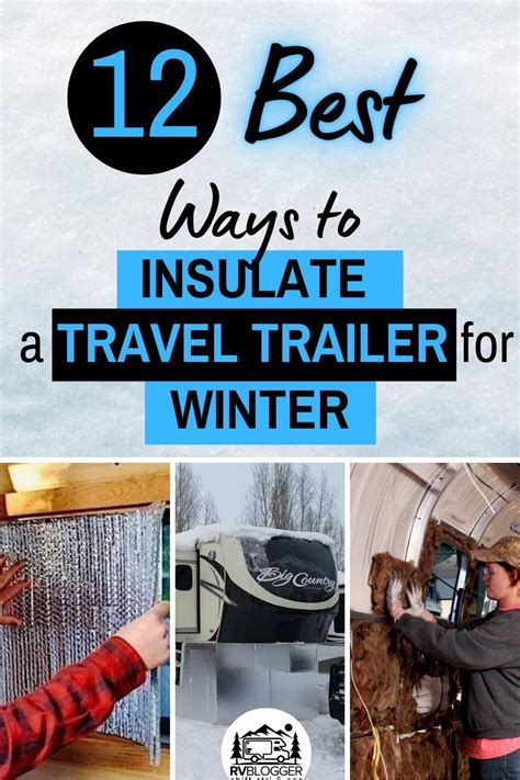 12 Best Ways To Insulate A Travel Trailer For Winter How To Winterize