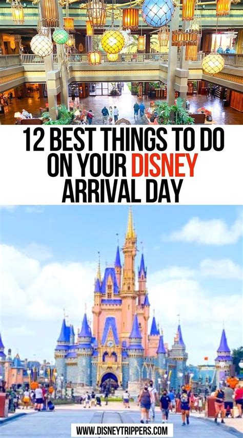 12 Epic Things To Do On Your Disney Arrival Day Disney World Vacation