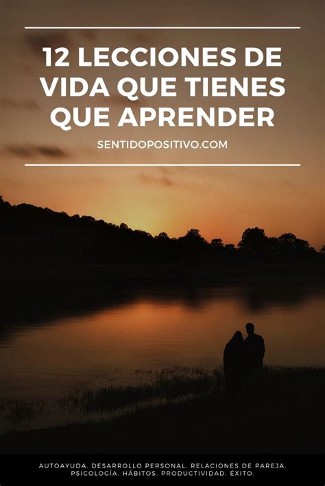 12 Lecciones De Vida Que Tienes Que Aprender