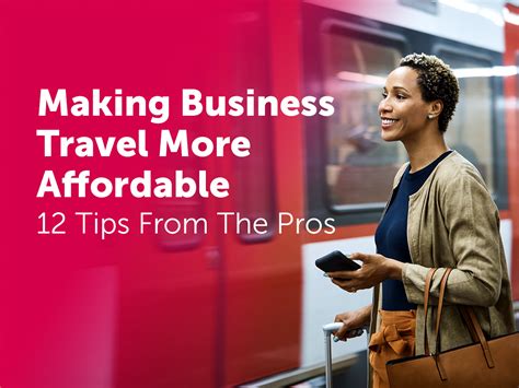 12 Tips From The Pros For Making Business Travel More Affordable