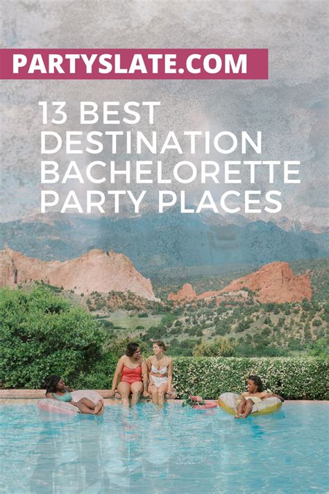 13 Bachelorette Party Destinations To Consider For An Unforgettable