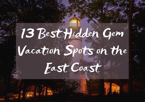 13 Best Hidden Gem Vacation Spots On The East Coast Our Taste For Life