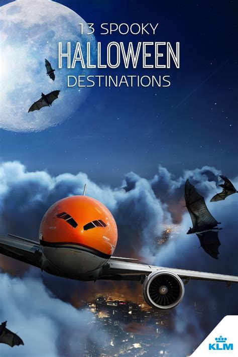 13 Spooky Halloween Destinations Klm Blog