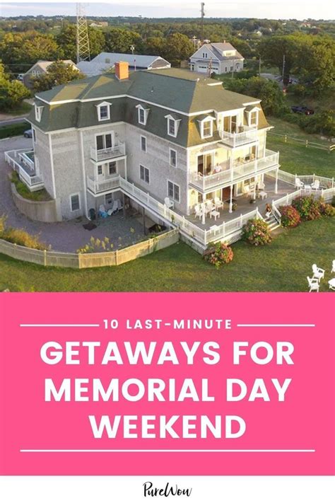 14 Last Minute Getaways You Can Still Book For Memorial Day Weekend