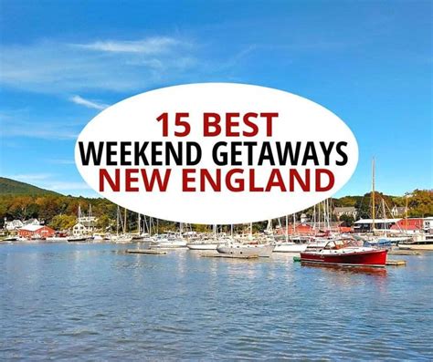 15 Beautiful Weekend Getaways In New England