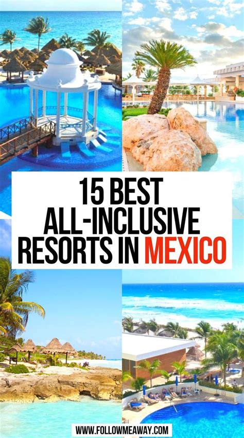 15 Best All Inclusive Resorts In Mexico You Must Visit Mexico Resorts Best All Inclusive