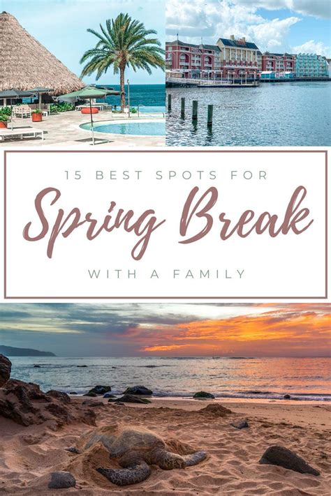 15 Best Family Spring Break Destinations 2022 Worth Every Trip In