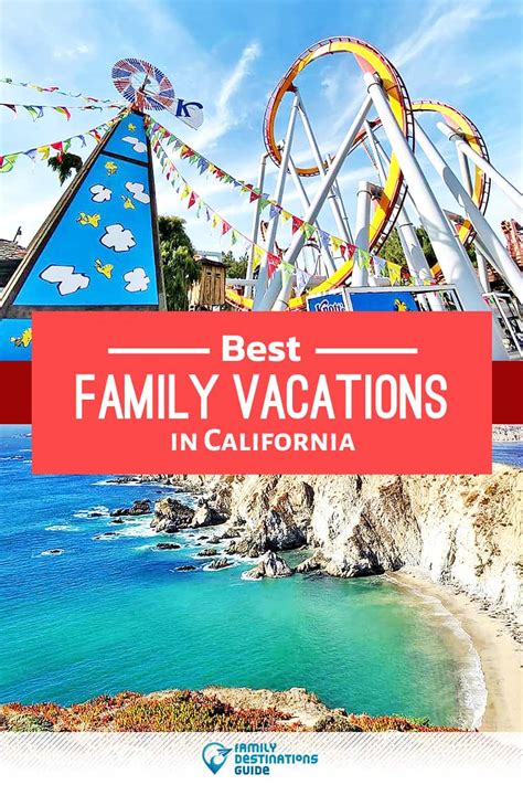 15 Best Family Vacations In California All Ages Love 2024