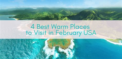 15 Best Places To Visit In February Usa Edition 2023 Local Adventurer