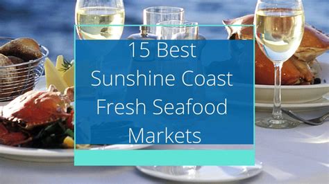 15 Best Sunshine Coast Fresh Seafood Markets