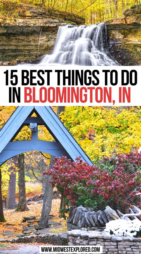 15 Best Things To Do In Bloomington In Road Trip Places Road Trip Usa Getaway Places Usa