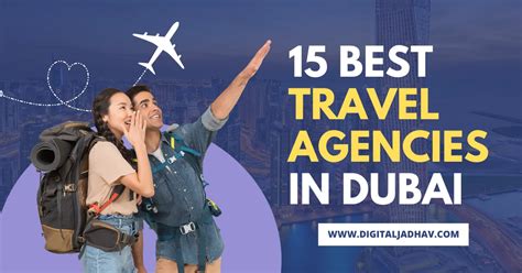 15 Best Travel Agencies In Dubai Uae By Digital Jadhav