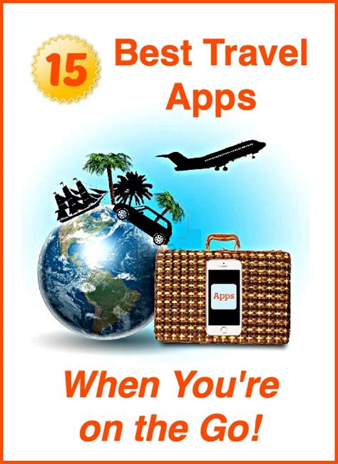 15 Best Travel Apps When You Re On The Go